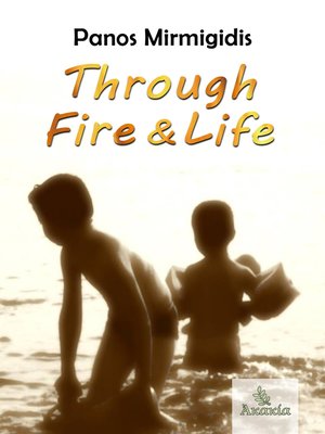 cover image of Through Fire and Life
